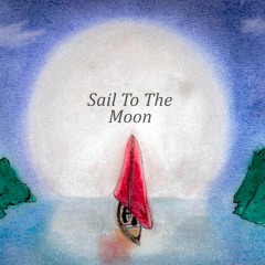 Sail To The Moon