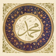 22 - Muhammad [SAW]  Final Days Of Muhammad