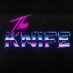 Tha Knife