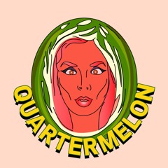 Quartermelon