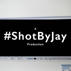#ShotByJay