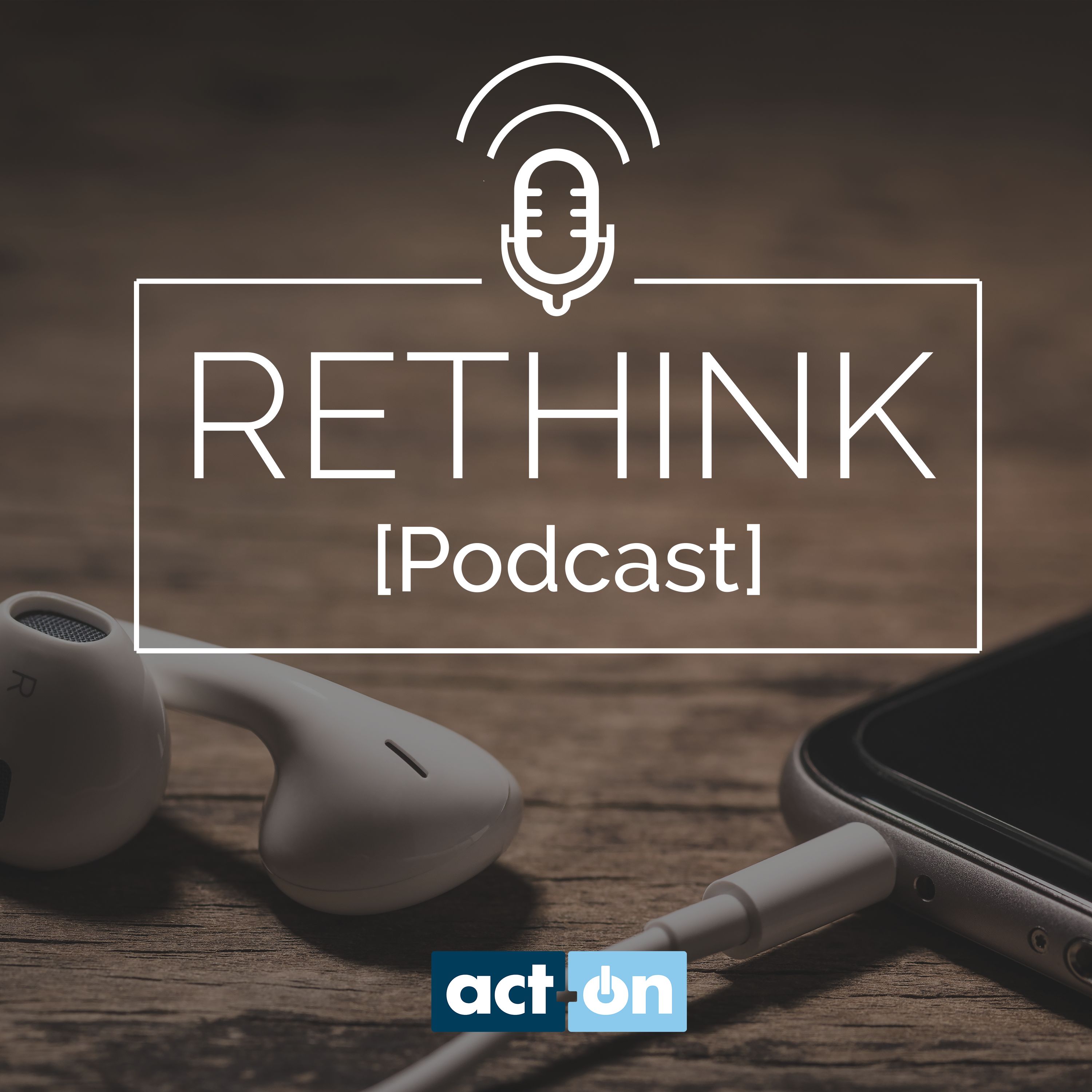 The Act-On Rethink [Podcast]