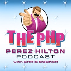 The Perez Hilton Podcast w/ Chris Booker