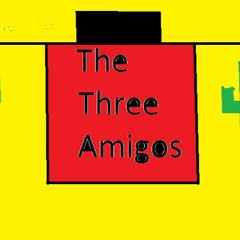 The Three Amigos