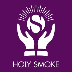Holy Smoke
