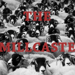 The Millcaste
