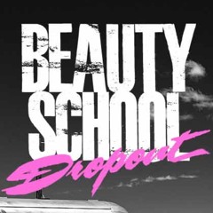 BeautySchoolDropOut