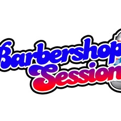 BARBERSHOP SESSIONS