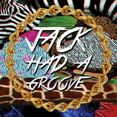 Jack Had A Groove