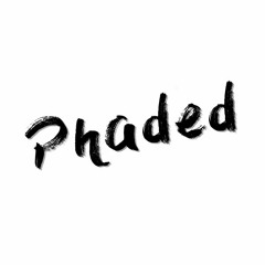 ✘ phaded ✘