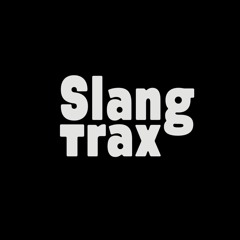 SLANG TRAX