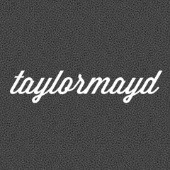 taylormayd