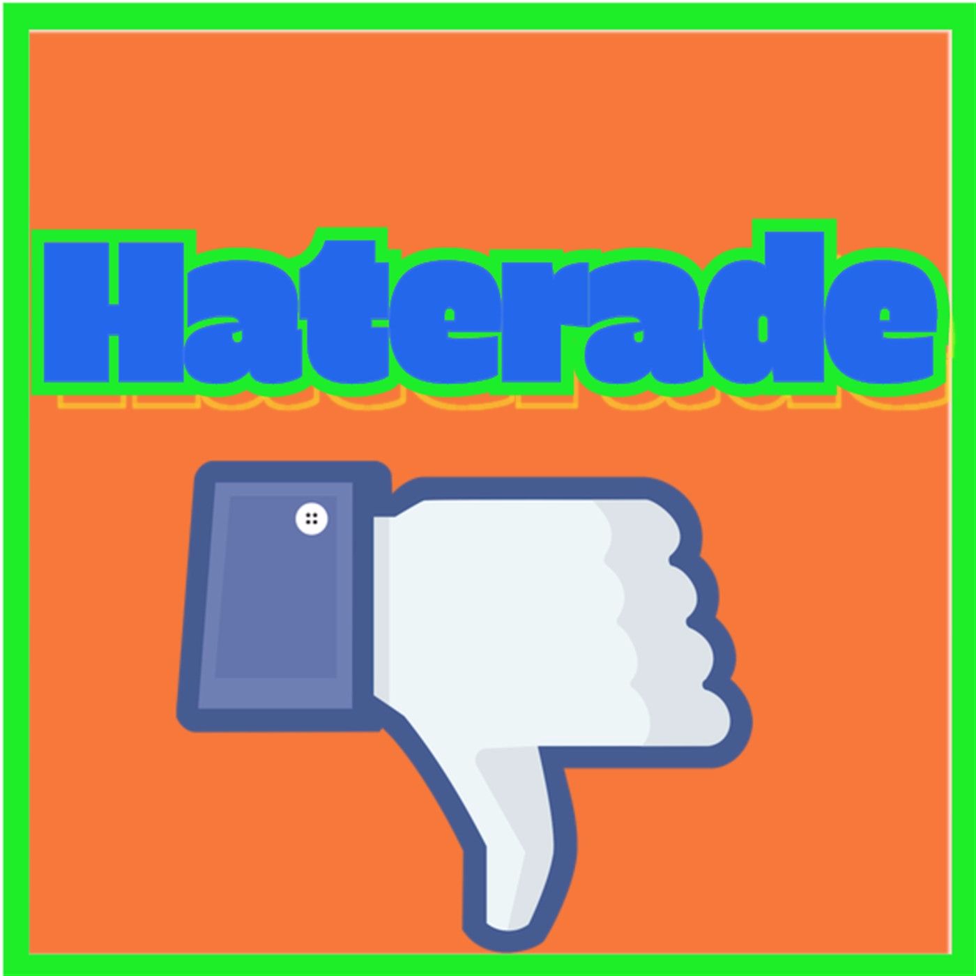Haterade Podcast