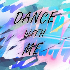 Dance with me