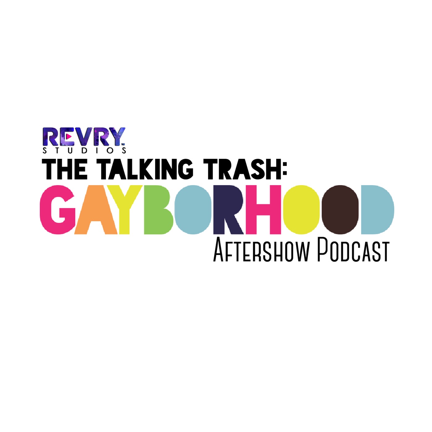 The Talking Trash: Gayborhood Aftershow Podcast