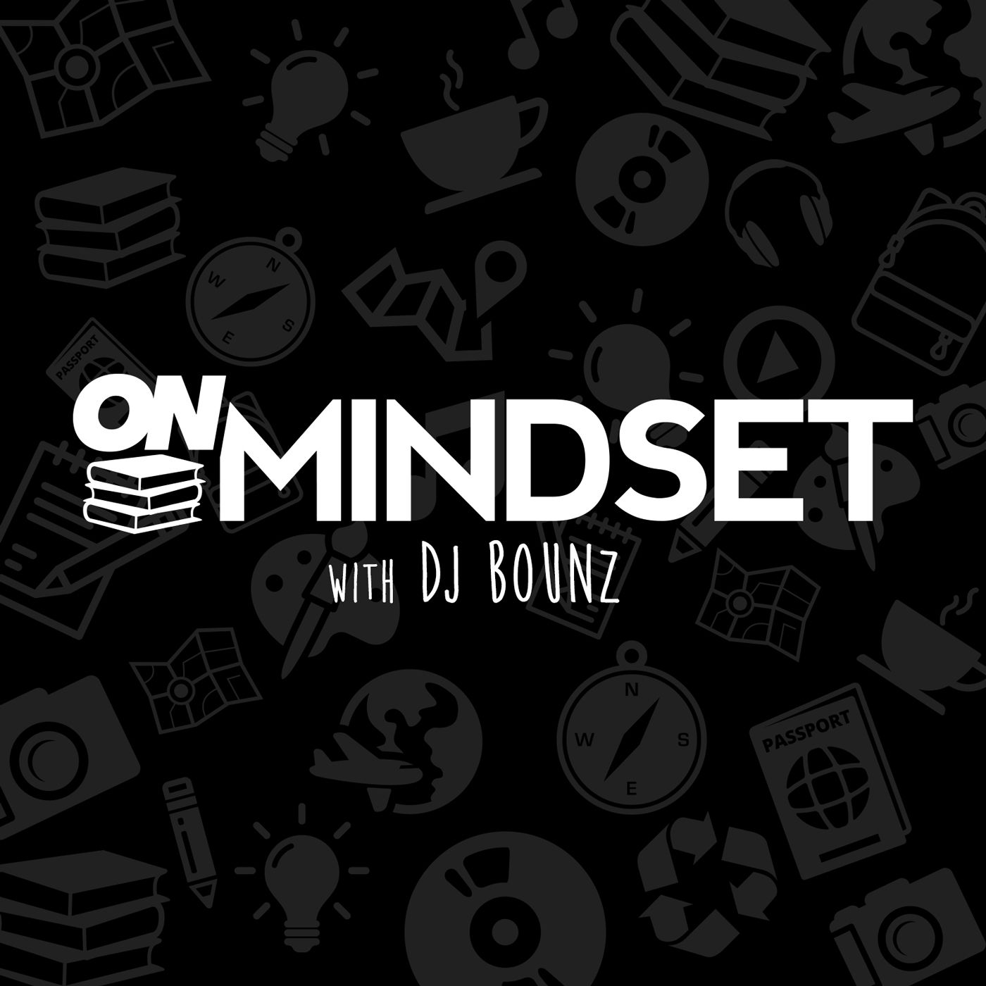 On Mindset with DJ Bounz