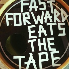 Fast Forward Eats the Tape