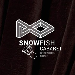 SNOWFISH CABARET