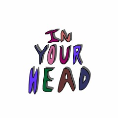 In Your Head
