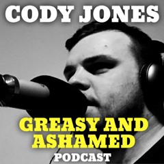 Greasy and ashamed podcast