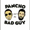 PanchoAndTheBadGuy
