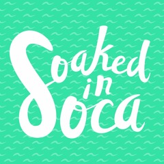 Soaked In Soca