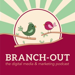 Branch-Out Podcast