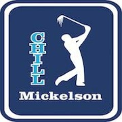 Chill Mickelson