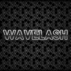 WAVELASH MASHUP'S & EDITS