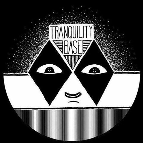 Tranquility Base S Stream On Soundcloud Hear The World S Sounds