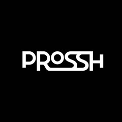 Prossh