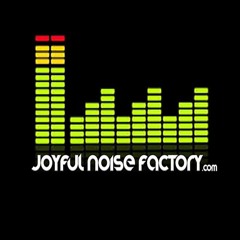 Joyful Noise Factory