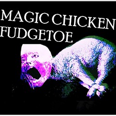 Magic Chicken Fudgetoe