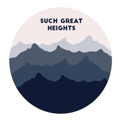 Such Great Heights Podcast