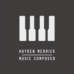 Hayden Merrick- Composer
