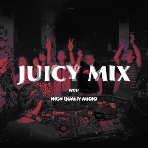 Stream JUICY MIX music | Listen to songs, albums, playlists for free on  SoundCloud