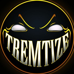 TREMTIZE