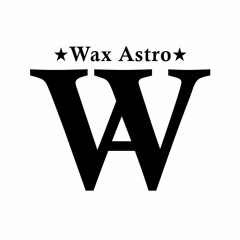 Wax Astro