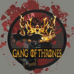 Gang Of Thrones
