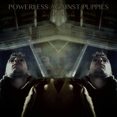 Powerless Against Puppies