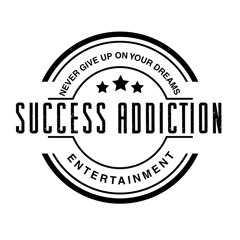 Success Addiction Entertainment LLC.