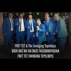 Fret Tet & The swinging Tepelboys