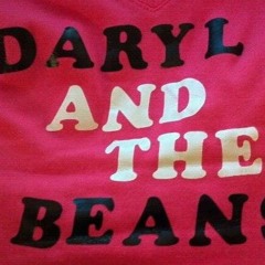 Daryl and the Beans