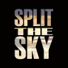 Split The Sky