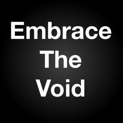 Embrace The Void