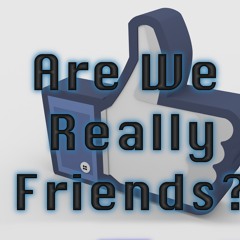 Are We Really Friends Podcast