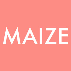 MAIZE Music