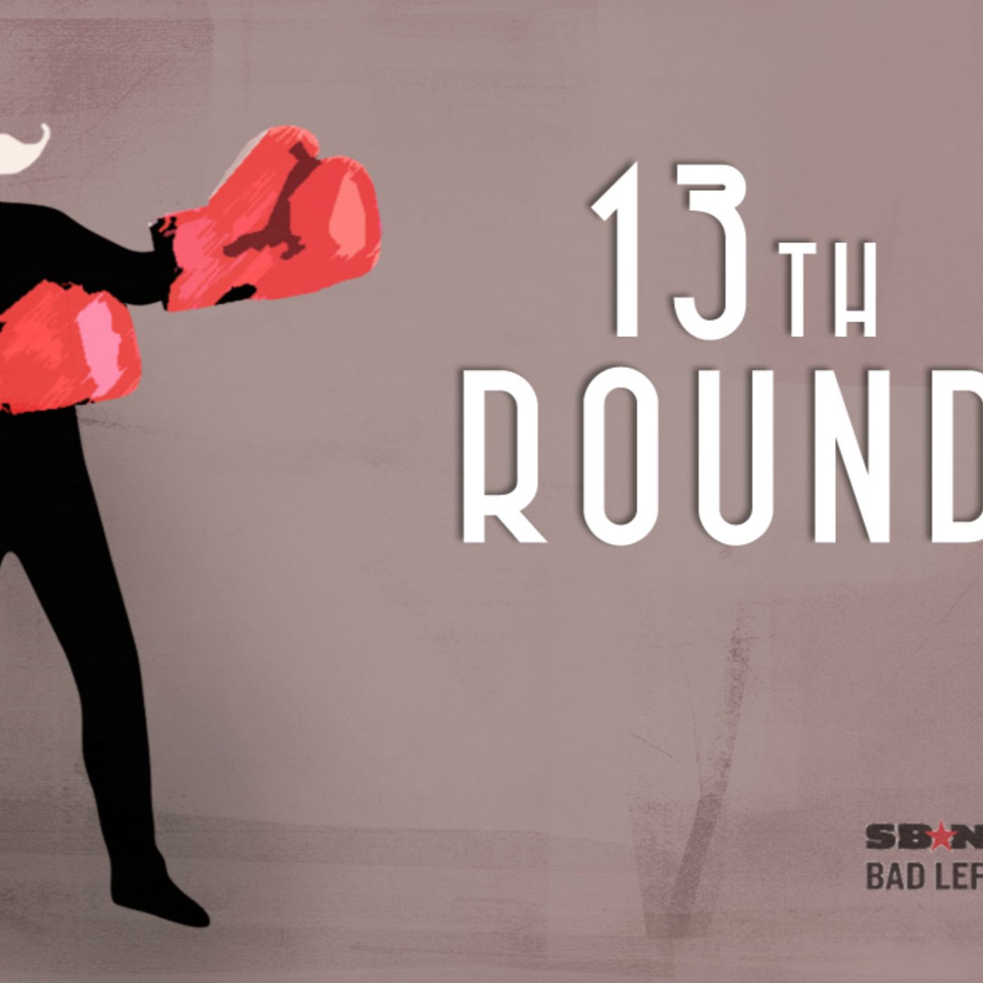 The 13th Round from Bad Left Hook