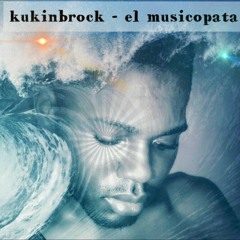 kukinbrock el musicopata