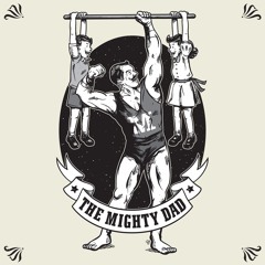 The Mighty Dad